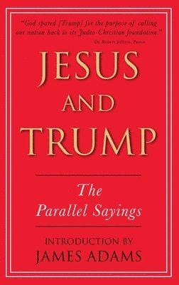 bokomslag Jesus and Trump: The Parallel Sayings