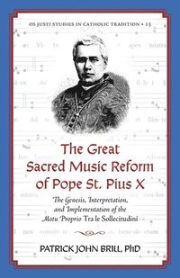 bokomslag The Great Sacred Music Reform of Pope St. Pius X