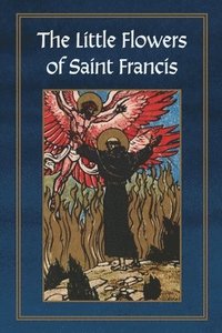 bokomslag Selections from The Little Flowers of Saint Francis of Assisi