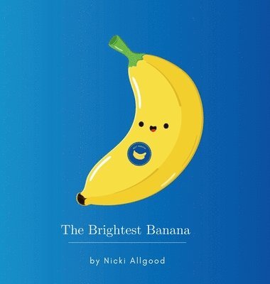 bokomslag The Brightest Banana