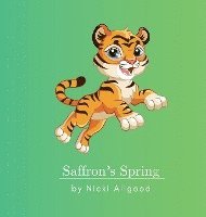 Nicki Allgood - Saffron's Spring, Inbunden