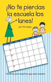 bokomslag No te pierdas la escuela los lunes!