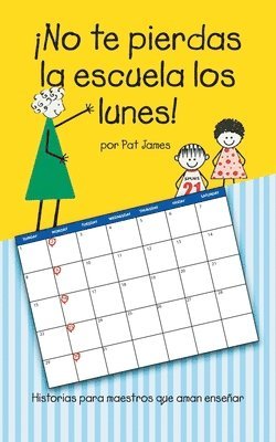 bokomslag No te pierdas la escuela los lunes!