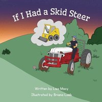 bokomslag If I Had a Skid Steer
