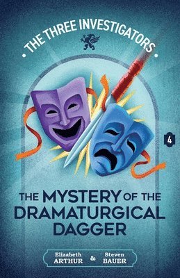 Elizabeth Arthur, Steven Bauer - The Mystery of the Dramaturgical Dagger, Häftad