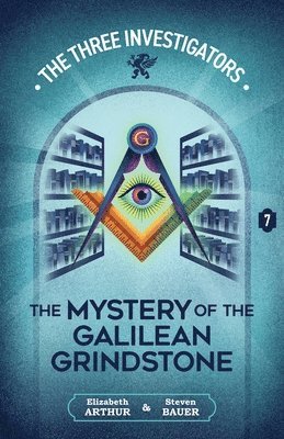 Elizabeth Arthur, Steven Bauer - The Mystery of the Galilean Grindstone, Häftad