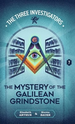 Elizabeth Arthur, Steven Bauer - The Mystery of the Galilean Grindstone, Inbunden
