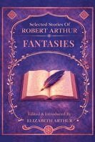 Elizabeth Arthur, Robert Arthur, Elizabeth Arthur - Selected Stories of Robert Arthur, Häftad