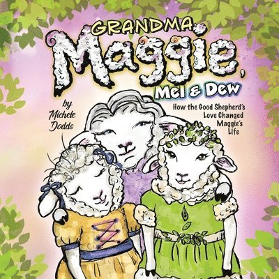 Michele Dodds - Grandma Maggie, Mel and Dew, Häftad