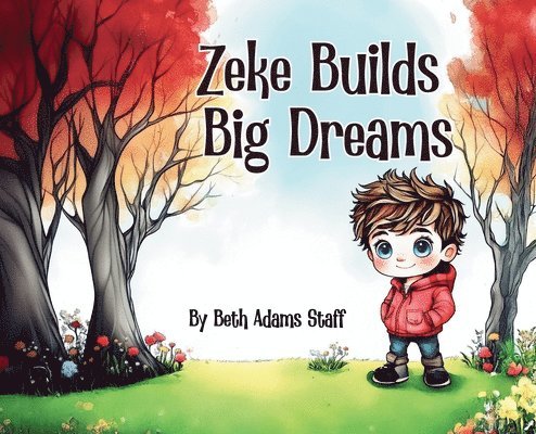 Zeke Builds Big Dreams 1