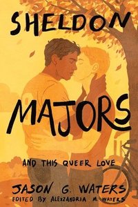 bokomslag Sheldon Majors and This Queer Love