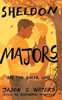 bokomslag Sheldon Majors and This Queer Love
