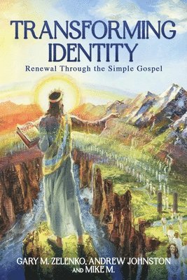 Gary M Zelenko, Andrew Johnston, Mike M - Transforming Identity, Häftad