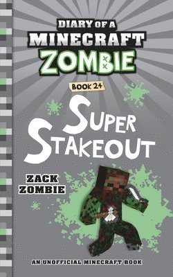 bokomslag Diary of a Minecraft Zombie Book 24: Super Stakeout