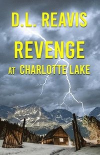 bokomslag Revenge at Charlotte Lake