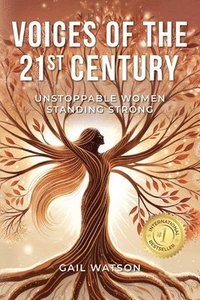 bokomslag Voices of the 21st Century: Unstoppable Women Standing Strong