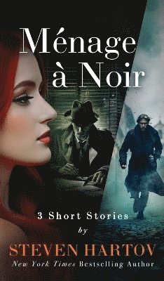 Steven Hartov - Ménage à Noir, Inbunden