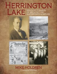 bokomslag Herrington Lake: Kentucky's Marvel of Architecture, Waterpower & Nature