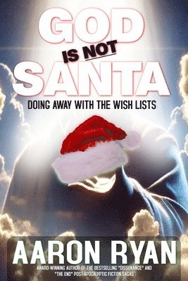 bokomslag God Is Not Santa