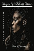 Whisper Of A Widowed Warrior