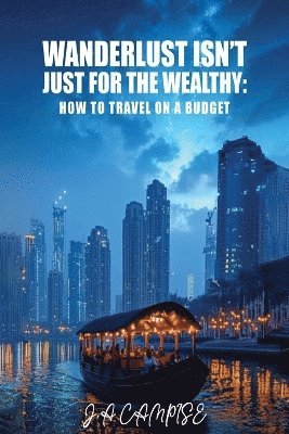 bokomslag Wanderlust Isn't Just for the Wealthy