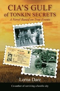 bokomslag CIA's Gulf of Tonkin Secrets: A Novel Based on True Events