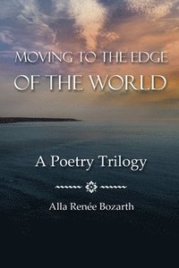 bokomslag Moving to the Edge of the World