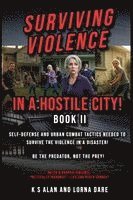 Surviving Violence in a Hostile City