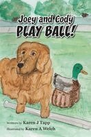 Karen Tapp - Joey and Cody PLAY BALL!, Häftad