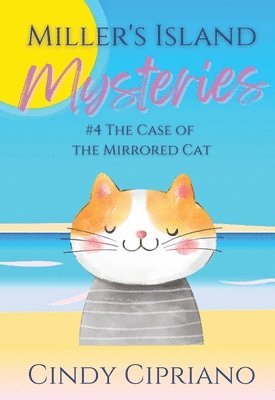Cindy Bullard - Miller's Island Mysteries 4 The Case of the Mirrored Cat, Häftad