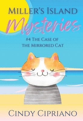 bokomslag Miller's Island Mysteries 4 The Case of the Mirrored Cat