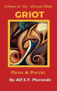 bokomslag Echoes Of My African Mind - GRIOT