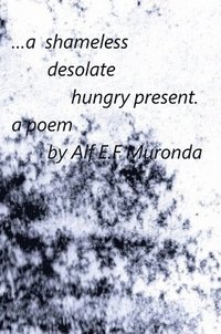 bokomslag shameless, desolate, hungry present