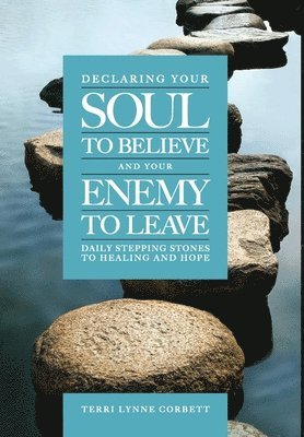Declaring Your Soul to Believe and Your Enemy to Leave