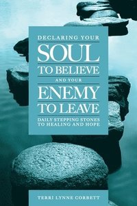 bokomslag Declaring Your Soul to Believe and Your Enemy to Leave