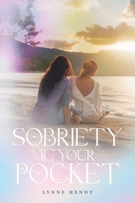 Lynne Hendy - Sobriety In Your Pocket, Häftad
