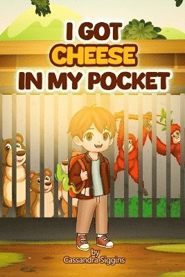 Cassandra Siggins - I Got Cheese in My Pocket, Häftad