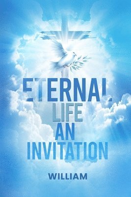 Eternal Life: An Invitation 1