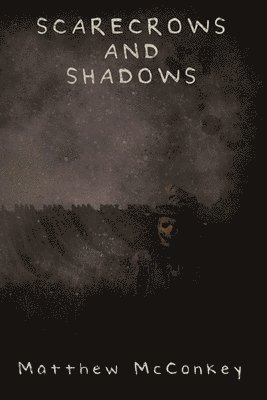 Scarecrows and Shadows 1