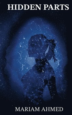 Mariam Ahmed - Hidden Parts, Häftad