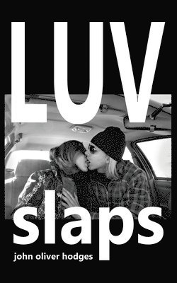 John Oliver Hodges - Luv Slaps, Häftad