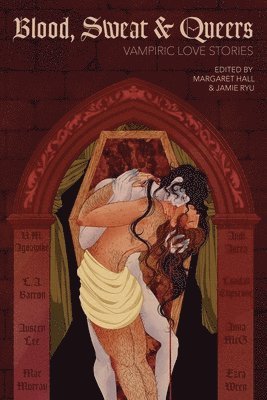 bokomslag Blood, Sweat & Queers: Vampiric Love Stories