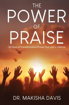 The Power Of Praise