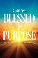 Kendall Davis - Blessed on Purpose, Häftad