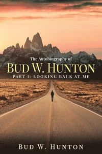 bokomslag The Autobiography of Bud W. Hunton