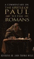 A Commentary on the Epistle of Paul to the Romans 1