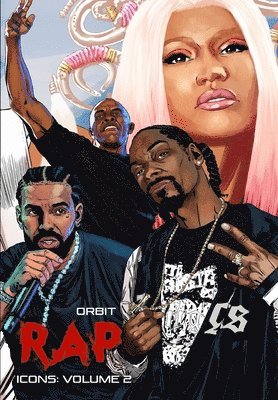 bokomslag Orbit: RAP Icons: Snoop Dogg, Dr. Dre, Drake, Nicki Minaj