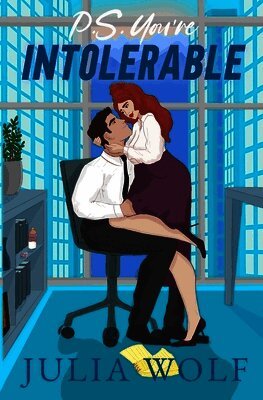 Julia Wolf - P.S. You're Intolerable, Häftad