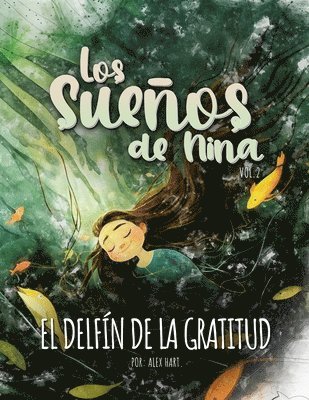 bokomslag Los Sueños de Nina: El Delfín de la Gratitud