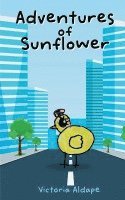 Victoria Aldape, Katharine Hsu - Adventures of Sunflower, Häftad